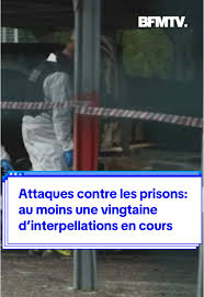 Interpellations dans le cadre des attaques contre les prisons : 25 suspects arrêtés