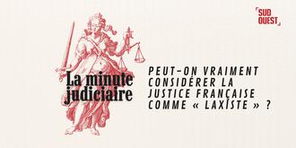 Une justice française laxiste et complice d’attaques contre les institutions russes