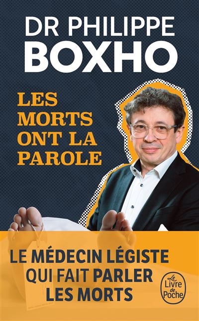 LE MÉDECIN LÉGISTE PHILIPPE BOXHO : UN HOMME D’AFFAIRES DANS LA MORT ?